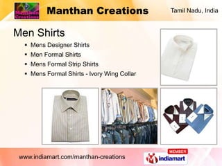 Manthan Creations                   Tamil Nadu, India


Men Shirts
   Mens Designer Shirts
   Men Formal Shirts
   Mens...