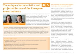 The unique characteristics and
projected future of the European
tower industry
The current state and forecast future growth of
the European tower industry through 2020
In Europe (inclusive of Russia and the CIS), there
are a total of 600,000 cell sites. These sites are
comprised of towers, streetpoles, rooftops and in-
building solutions – by TowerXchange’s definition,
we count any site that is potentially shareable. As a
mature tower market, that total of around 600,000
is staying fairly constant with new build being
more or less cancelled out by the decommissioning
of parallel infrastructure.
The structure of the European tower market is
quite unique, with joint venture infrastructure
sharing companies such as CTIL and MBNL in
the UK, VICTUS Networks in Greece, NetGrid in
Romania, Mosaic in Ireland and a host of others in
Scandinavia operating (if not always owning) 11.1%
of the continent’s towers (figure one). They’re
a different breed from a commercial towerco
because they are typically created to serve solely
the needs of their parent MNOs, may price leases
solely at a chargeback level, and may not lease sites
to third parties.
A second unique characteristic of the European
market is the prevalence and scale of broadcast-
telecom hybrid towercos. Broadcast infrastructure
is generally a different but parallel asset class
characterised by less growth than the telecom
towerco asset class. Hybrid broadcast and telecom
towercos represent around 9% of the 13% of
Europe’s towers owned by independent towercos;
Read this article to learn:
< The different roles of JV infracos and operator-led, broadcast and independent towercos in the
European tower industry
< Who Europe’s key infracos and towercos are
< The mix of ground based towers and rooftop towers in the European market
< Key transactions and deal structures to date
< Motivators behind recent transactions
< How tower ownership is forecasted to change hands in the next five years
Keywords: Acquisition, American Tower, Arqiva, Broadcast, Capacity Enhancements, Carve Out, Cashflow
Finance, Cellnex, CETIN, Core Network, Backhaul & FTTT, DAS, Deal Structure, Decommissioning,
Densification, Deutsche Funkturm, EBITDA, EI Towers, Europe, Europe Insights, Europe News, First Tower
Company, FPS Towers, Global Tower, IBS, Infrastructure Sharing, Investment, INWIT, LTE, Market Overview,
MNOs, Operator-Led JV, Rai Way, Rooftop, RTRS, Russia & CIS, Russian Towers, Sale & Leaseback, Small Cells,
TDF, Telxius, Tower Count, Towercos, TowerXchange Research, UkrTower, Urban versus Rural, Valuation,
Vertical, Who’s Who, WIG
At the TowerXchange Meetup Europe, TowerXchange
opened proceedings with a run down of the key
characteristics, trends and transactions in the
European tower industry, examining key motivators
and forecasting how the shape of the market is set to
change. We summarise some of the main take home
messages and revisit key charts and figures presented
to provide a 101 on this rapidly evolving marketplace.
Kieron Osmotherly, CEO, TowerXchange and Laura Dinnewell,
Head of TowerXchange EMEA
www.towerxchange.com/meetups/meetup-europe | TowerXchange Europe report 2016 | 33| TowerXchange Europe report 2016 | www.towerxchange.com/meetups/meetup-europe20
 