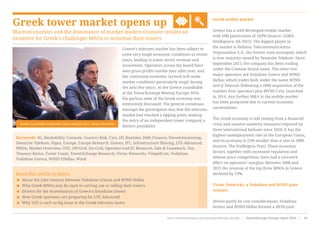 Greek tower market opens up
Macroeconomics and the dominance of market leaders Cosmote creates an
incentive for Greek’s challenger MNOs to monetise their towers
Greek roundtable moderator Nikos Babalis, CEO, Victus Networks
Greek mobile market
Greece has a well developed mobile market
with SIM penetration of 163% (Source: GSMA
Intelligence, Q4 2015). The biggest player in
the market is Hellenic Telecommunications
Organization S.A., the former state monopoly, which
is now majority owned by Deutsche Telekom. Since
September 2015, the company has been trading
under the Cosmote brand name. The other two
major operators are Vodafone Greece and WIND
Hellas, which trades both under the name WIND
and Q Telecom (following a 2006 acquisition of the
number four operator) plus MVNO Cyta, launched
in 2014. Any further M&A in the mobile market
has been postponed due to current economic
uncertainties.
The Greek economy is still reeling from a financial
crisis and massive austerity measures required by
three international bailouts since 2010. It has the
highest unemployment rate in the European Union,
and its economy is 25% smaller than it was in 2009
(Source: The Huffington Post). These economic
factors, together with increased regulation and
intense price competition, have had a corrosive
effect on operators’ margins. Between 2008 and
2015 the revenue of the top three MNOs in Greece
declined by 53%.
Victus Networks, a Vodafone and WIND joint
venture
Driven partly by cost considerations, Vodafone
Greece and WIND Hellas formed a 50/50 joint
Read this article to learn:
< About the joint venture between Vodafone Greece and WIND Hellas
< Why Greek MNOs may be open to carving out or selling their towers
< Drivers for the monetisation of Greece’s broadcast towers
< How Greek operators are preparing for LTE-Advanced
< Why VAT is such as big issue in the Greek telecoms sector
Keywords: 4G, Bankability, Cosmote, Country Risk, Cyta, DG Runtime, Debt Finance, Decommissioning,
Deutsche Telekom, Digea, Europe, Europe Research, Greece, IFC, Infrastructure Sharing, LTE-Advanced,
MNOs, Market Overview, OTE, Off-Grid, On-Grid, Operator-Led JV, Research, Sale & Leaseback, Tax,
Tenancy Ratios, Tower Count, TowerXchange Research, Victus Networks, VimpelCom, Vodafone,
Vodafone Greece, WIND EHellas, Wind
Greece’s telecoms market has been subject to
some very tough economic conditions in recent
years, leading to lower sector revenue and
investment. Operators across the board have
seen gross profits tumble year after year, and
the continuing economic turmoil will make
market conditions particularly tough during
the next few years. At the Greece roundtable
at the TowerXchange Meetup Europe 2016,
the parlous state of the Greek economy was
extensively discussed. The general consensus
amongst the participants was that the telecoms
market had reached a tipping point, making
the entry of an independent tower company a
distinct possibility.
www.towerxchange.com/meetups/meetup-europe | TowerXchange Europe report 2016 | 95| TowerXchange Europe report 2016 | www.towerxchange.com/meetups/meetup-europe46
 