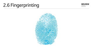 2.6 Fingerprinting
 