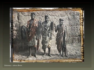 Dahomey - ahora Benin
 