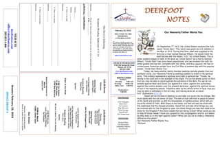 February 25, 2018
GreetersFebruary25,2018
IMPACTGROUP4
DEERFOOTDEERFOOTDEERFOOTDEERFOOT
NOTESNOTESNOTESNOTES
WELCOME TO THE
DEERFOOT
CONGREGATION
We want to extend a warm wel-
come to any guests that have come
our way today. We hope that you
enjoy our worship. If you have
any thoughts or questions about
any part of our services, feel free
to contact the elders at:
elders@deerfootcoc.com
CHURCH INFORMATION
5348 Old Springville Road
Pinson, AL 35126
205-833-1400
www.deerfootcoc.com
office@deerfootcoc.com
SERVICE TIMES
Sundays:
Worship 8:00 AM
Worship 10:00 AM
Bible Class 5:00 PM
Wednesdays:
7:00 PM
SHEPHERDS
John Gallagher
Rick Glass
Sol Godwin
Skip McCurry
Doug Scruggs
Darnell Self
Jim Timmerman
MINISTERS
Richard Harp
Tim Shoemaker
Johnathan Johnson
Ray Powell
TheDevilisScheming.
ScriptureReading:Ephesians4:11-14
Ephesians___:___PutonthewholearmorofGod,thatyoumaybeabletostandagainstthe
_______________ofthe_____________.
µεθοδείας-(methodeias)
______________________________________________________________
Genesis___:___
Mathew___:___-___
1.Thereisonepath
Ephesians___:___-___
_____________________________________________________________________
2.Thereisonemaster.
_____________________________________________________________________
Ephesians___:___-____
_____________________________________________________________________
3.Thereisonedoctrine.
Ephesians___:___-____
_____________________________________________________________________
10:00AMService
Welcome
HereIAmtoWorship
932HolyGround
933HolyGround
OpeningPrayer
MiltonChandler
645TheOldRuggedCross
Lord’sSupper/Offering
TimShoemaker
643TheLordMyShepherdis
680There’snotaFriend
5AHillCalledMountCalvary
ScriptureReading
KentGunn
Sermon
587Soul,aSaviorThouArtNeeding
————————————————————
5:00PMService
Lord’sSupper/Offering
SolGodwin
DOMforMarch
Cosby,Dykes,Gunn
BusDrivers
February25SteveMaynard
March4JamesMorris515-5644
WEBSITE
deerfootcoc.com
office@deerfootcoc.com
205-833-1400
8:00AMService
Welcome
OpeningPrayer
JamesPepper
LordSupper/Offering
JohnGallagher
ScriptureReading
ChadKey
Sermon
ElderoftheWeek
8AMSolGodwin
10AMRickGlass
5PMSkipMcCurry
BaptismalGarmentsfor
March
SharonSelf
Our Heavenly Father Wants You
On September 7th
1813, the United States received the nick-
name "Uncle Sam." The name was given by U.S. soldiers in
the War of 1812. During that time, beef was supplied to the
Army by a man named Samuel Wilson. He would mark the
beef barrels with the letters "U.S." for United States. This is
when soldiers began to refer to the grub as "Uncle Sam’s" as a nod to Samuel
Wilson. "Uncle Sam" has since been popularized, and we envision him with his
white goatee and top hat, complete with red, white, and blue apparel. He has re-
cruited every American soldier from the Civil War to present day with the popular
poster, “Uncle Sam Wants You.”
Today, we have another family member seeking recruits greater than our
symbolic uncle. Our Heavenly Father is seeking soldiers to enlist in His spiritual
army. This military represents a spiritual army with a spiritual foe. "Finally, be
strong in the Lord and in the strength of his might. Put on the whole armor of God,
that you may be able to stand against the schemes of the devil. For we do not
wrestle against flesh and blood, but against the rulers, against the authorities,
against the cosmic powers over this present darkness, against the spiritual forces
of evil in the heavenly places. Therefore take up the whole armor of God, that you
may be able to withstand in the evil day, and having done all, to stand
firm" (Ephesians 6:10-13).
Satan will do his best to destroy us and take our souls into his charge. We
must stand with the full armor of God. The belt of truth will hold in place its sword
of the Spirit and provide us with the breastplate of righteousness, which will pro-
duce the shield of Faith. With these at the ready, our feet will also be shod with
the readiness that the Gospel provides. Stand firm and see what things you can
be involved with for the Kingdom’s sake. Are there things you see that need to be
done for the Kingdom? Are there needs that are being unmet? What could you do
to help fill those needs? Have you prayed for this congregation and for our elders
as they lead us in this fight against Satan? What can you do to make a Heavenly
difference this week?
Our Heavenly Father Wants You.
-Richard
 