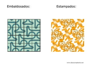 Embaldosados:   Estampados:




                     www.educacionplastica.net
 
