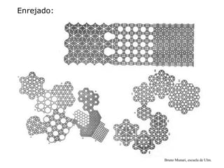 Enrejado:




            Bruno Munari, escuela de Ulm.
 