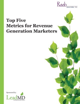 Top Five
Metrics for Revenue
Generation Marketers




Sponsored by:
 