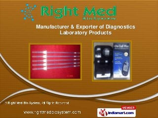Manufacturer & Exporter of Diagnostics
        Laboratory Products
 