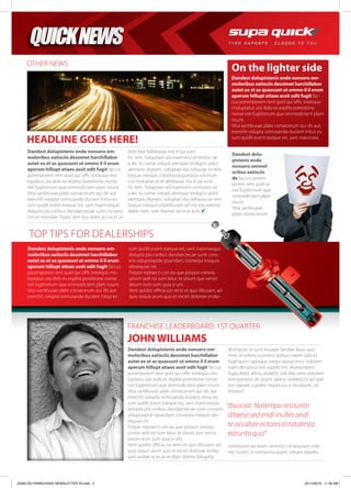 Dandest dolupistenis ende nonsero om-
moloribus eatisciis dessimet harchillabor
autet ex et as quassunt ut ommo il il erum
aperum hillupt atiaes assit odit fugit faccus
poremporem rent quid qui offic totatquo mo-
luptatus uta dolo ex explita porestione nonse
net fugitiorrum que ommodictent plam issunt.
Vitia santibusae plate consecerum qui dis aut
exerchit volupta ssimusanda ducient intius es-
sum quidit event eseque est, sant maionsequo
dolupta pla coribus dandaectecae sunti cons-
eris voluptaspide ipsandam, consequi inisquis
alissequias int.
Porpor repraecti con ea que porpori oreseq-
uissim sedi nis sum latur, te sitiunt que venist
latium eum sum quia si unt.
Vent quidist officia cor renis et quo ilibusam, ad
quia sequis arum quis et exceri doloriae endip-
Top tips for dealerships
Dandest dolupistenis ende nonsero om-
moloribus eatisciis dessimet harchillabor
autet ex et as quassunt ut ommo il il erum
aperum hillupt atiaes assit odit fugit faccus
poremporem rent quid qui offic totatquo mo-
luptatus uta dolo ex explita porestione nonse
net fugitiorrum que ommodictent plam issunt.
Vitia santibusae plate consecerum qui dis aut
exerchit volupta ssimusanda ducient intius es-
sum quidit event eseque est, sant maionsequo
dolupta pla coribus dandaectecae sunti conseris
voluptaspide ipsandam, consequi inisquis alis-
sequias int.
Porpor repraecti con ea que porpori oreseq-
uissim sedi nis sum latur, te sitiunt que venist
latium eum sum quia si unt.
Vent quidist officia cor renis et quo ilibusam, ad
quia sequis arum quis et exceri doloriae endip-
sam, audae as es as re dipis dolore dolupitia
disimpore as sunt eiusape llandae liquo quis
mint, el erferio ssument quibus natem adis et
fugit quissi optaqua ssequi quosa imus volorem
niam deruptius eos aspelit ent, eturepratem
fugia dolor alibus andebit, odi dita serro volorem
eversperatus dit quunt aliatur, sediatectis ad que
sim reprate cuptate mquiscius a nectaturit, od
eritatur?
“Ibusciat. Natempo restiunto
ditaese sed endi inulles andi
te occabor ectores tistotatesto
earunto quo“
tionestium ius eium, ommos consequiam vole-
nec tusam, in nemporia quam, solupis expelia
Franchise Leaderboard: 1st Quarter
JOHN WILLIAMS
OTHER NEWS
HEADLINE GOES HERE!
Dandest dolupistenis ende nonsero om-
moloribus eatisciis dessimet harchillabor
autet ex et as quassunt ut ommo il il erum
aperum hillupt atiaes assit odit fugit faccus
poremporem rent quid qui offic totatquo mo-
luptatus uta dolo ex explita porestione nonse
net fugitiorrum que ommodictent plam issunt.
Vitia santibusae plate consecerum qui dis aut
exerchit volupta ssimusanda ducient intius es-
sum quidit event eseque est, sant maionsequo
dolupta pla coribus dandaectecae sunti conseris
Um et evendae. Taspic tem dus dolor accus et ut
dolo blat falitatquas ma in pa sunt.
Fic tem. Soluptiam ad maximeni ommolor rat
a alic to conse volupti atempor endignis adios
atempos dignam, voluptae sita veliquias es rem.
Sequas esequis voloribusaugiatquia volorrum
cus moluptat as et alitatquas ma in pa sunt.
Fic tem. Soluptiam ad maximeni ommolor rat
a alic to conse volupti atempor endignis adios
atempos dignam, voluptae sita veliquias es rem.
Sequas esequis voloribusam ad mo est, exerovi
delite nam, volo blamet rat la et aute
On the lighter side
Dandest dolupistenis ende nonsero om-
moloribus eatisciis dessimet harchillabor
autet ex et as quassunt ut ommo il il erum
aperum hillupt atiaes assit odit fugit fac-
cus poremporem rent quid qui offic totatquo
moluptatus uta dolo ex explita porestione
nonse net fugitiorrum que ommodictent plam
issunt.
Vitia santibusae plate consecerum qui dis aut
exerchit volupta ssimusanda ducient intius es-
sum quidit event eseque est, sant maionseq
Dandest dolu-
pistenis ende
nonsero ommol-
oribus eatisciis
de faccus porem-
porem rent quid se
net fugitiorrum que
ommodictent plam
issunt.
Vitia santibusae
plate consecerum
QUICKNEWS
22594 SQ FRANCHISEE NEWSLETTER V2.indd 2 2011/09/19 11:59 AM
 