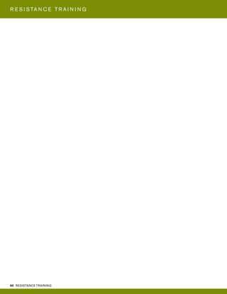 60 RESISTANCE TRAINING
R E S I S TA N C E T R A I N I N G
 