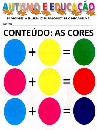 Nome: __________________________________________________ 
CONTEÚDO: AS CORES  