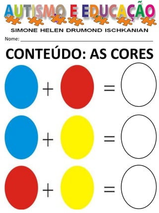 Nome: __________________________________________________ 
CONTEÚDO: AS CORES  