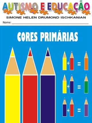 Nome: __________________________________________________ 
CONTEÚDO: AS CORES  