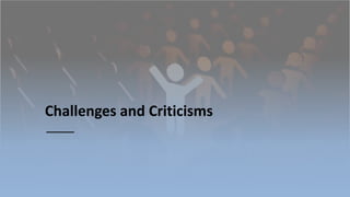 Challenges and Criticisms