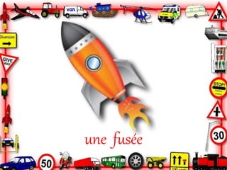 une fusée
 