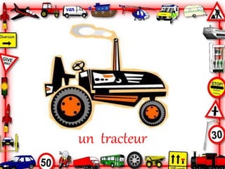 un tracteur
 