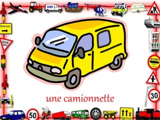 une camionnette
 
