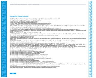 Guía de Educación Ambiental - Región Lambayeque
268
Bibliografía y Enlaces de Interés
-CARE–Perú. Regional Cajamarca.Aprendiendo a Vivir Mejor. pp 69. [En Línea] Consulta 15 de noviembre 2011.
En < http://www.care.org.pe/pdfs/cinfo/libro/VIVIR%20MEJORpdf.pdf >.
-CARE-Perú.2008. “Mi Baño Seco Abonero”. Cajamarca. p 16..
-CARE. 2007. Proyecto de Saneamiento en Emergencia. p 23
-USAID y CARE. 2005. Diseño, construcción y mantenimiento de las letrinas ecológicas. p 32.
-CASTRO G.. Catálogo der componentes, servicios e instalaciones en habitabilidad básica.
-WSP. CAMPOS. Marco.2004. El control de Olores en Letrinas Rurales. Nota de Campo. Editorial INDEART SAC. Lima. p12. [En Línea] Consulta 20 de noviembre 2011. <
http://www.wsp.org/wsp/sites/wsp.org/files/publications/NC_Control_Letrinas.pdf >
-RETOTIMANÁ, M. PROAGUA-GTZ. 2003. Ejemplo de una Validación de Materiales Educativos en Chiclayo. p 20.
-OPS y COSUDE. 2006.Criterios para la Implementación de Sistemas deAgua y Saneamiento en los Ámbitos Rural y de Pequeñas Ciudades. Lima. pp 20,21.
-PRONASAR y Otros. 2004. Criterios para la Selección de Opciones Técnicas y Niveles de Servicio en Sistemas de Abastecimiento de Agua y Saneamiento en Zonas
Rurales. Lima. Perú. pp 13-17.
-PROPILAS - Care Cajamarca. 2000. Educando para Vivir Mejor. p 67.
-VARGAS NEUMANN y otros. 2007. Construcción de casas saludables y sismo resistentes con adobe reforzado. Zona Costa. Fondo Editorial PUCP. p 38. Lima. Perú.
-OPS- UNATSABAR. 2003. Especificaciones Técnicas para el diseño de letrinas ventiladas de hoyo seco. p 15.
-Unicef. 2008. Año Internacional para el Saneamiento.
-PRONASAR.2006. La Escuela enAcción. Lima. p68.
-MINSA. 2009. Directiva Sanitaria para la Limpieza y Desinfección de Centros Educativos en el Territorio Nacional. <ftp://ftp2.minsa.gob.pe/normaslegales/2009/RM525-
2009EP.pdf>
-ARANAYSA, V. 2010. Guía para laToma de Decisiones en la Selección deTratamiento deAguas Residuales No Convencionales. Lima. pp32-25.
-OMS. 2011. Estadísticas Sanitarias Mundiales 2011.Francia.
-DIRECCIÓN NACIONALDE VIVIENDA. 2011. Guía de Uso y Mantenimiento de Servicios Higiénicos. Módulo 1. Lima. p 68.
-Grupo de Acción Sanitaria. La Respuesta al cólera y tras el terremoto de Haití. Boletín N° 28. 11 de octubre 2011. [En Línea] Consulta 16 de octubre 2011. <
http://haiti.humanitarianresponse.info/LinkClick.aspx?link=Health+Cluster%2FHealthCluster-Bulletin28-11102011-ESP.pdf&tabid=77&mid=1162 >
-INDECI. 2011. Impacto Socioeconómico y Ambiental del Sismo del 15 de agosto del 2007. Capítulo II. Estimación de Daños en las fases del post desastre. Diseño e
Impresión Gráfica Industrial Alarcón SR LTDA.Lima.pp179. [En Línea] Consulta 12 de noviembre 2011. En : <
http://bvpad.indeci.gob.pe/doc/pdf/esp/doc1742/doc1742-2.pdf>
http://www.tierramor.org/permacultura/saniseco.htm
http://www.lasextanoticias.com/videos/ver/letrinas_que_salvan_vidas/279393
http://www.youtube.com/watch?v=B0Lt7NHTElU cómo hacer una letrina.
http://www.youtube.com/watch?v=cJg-4J9q_GQ&feature=related
http://www.youtube.com/watch?v=eP693pqSltU&feature=related letrina hoyo seco
http://www.youtube.com/watch?v=8zzUP0DuE9E&feature=related silo húmedo
http://www.youtube.com/watch?v=xAzMIXU47m8 letrinas sembrando Hoyo seco
http://www.tierramor.org/permacultura/saniseco.htm lectura sanitarios secos y composteros
http://www.youtube.com/watch?v=1oA5rfPkkWU&NR=1
http://www.youtube.com/watch?v=iR9Qi1ef8c8&feature=related
http://www.youtube.com/watch?v=3RQAY4_1Tw4&feature=related letrina compostera breve.
http://www.youtube.com/watch?v=17uIoVr98vM&feature=related reutiliza agua de lavado para inodoro
http://www.docstoc.com/docs/22419587/TRATAMIENTO-BIOL%C3%93GICO-de-aguas-Residuales-dom%C3%A9sticas Tratamiento de aguas residuales en San
José – Chiclayo
http://www.wsp.org/wsp/sites/wsp.org/files/publications/NC_Control_Letrinas.pdf Control de olores en letrinas.
<http://www.digesa.sld.pe/pw_deepa/Recursos Naturales/index.asp > Lista de desinfectantes.DIGESA.
 