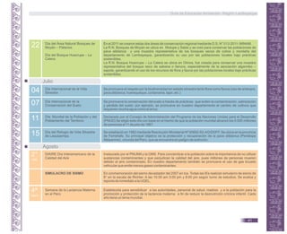 Julio
22 Día del Área Natural Bosques de
Moyán – Palacios.
Día del Bosque Huacrupe – La
Calera.
En el 2011 se crearon estas dos áreas de conservación regional mediante D.S. N° 013-2011- MINAM.
La R.N. Bosques de Moyán se ubica en Motupe y Salas y se creó para conservar las poblaciones de
pava aliblanca y una muestra representativa de los bosques secos de colina y montaña del
departamento de Lambayeque, garantizando su uso por las poblaciones locales bajo prácticas
sostenibles.
La R.N. Bosque Huacrupe – La Calera se ubica en Olmos, fue creada para conservar una muestra
representativa del bosque seco de sabana o llanura, especialmente de la asociación algarrobo –
sapote, garantizando el uso de los recursos de flora y fauna por las poblaciones locales bajo prácticas
sostenibles.
04 Día Internacional de la Vida
Silvestre
Se promueve el respeto por la biodiversidad en estado silvestre tanto flora como fauna (oso de anteojos,
pava aliblanca, huerequeque, cortarrama, tapir, etc.)
07 Día Internacional de la
Conservación del Suelo
Se promueve la conservación del suelo a través de prácticas que eviten la contaminación, salinización
y pérdida del suelo: por ejemplo, se promueve en nuestro departamento el cambio de cultivos que
requieren mucha agua como el arroz.
11 Día Mundial de la Población y del
Poblamiento del Territorio
Declarado por el Consejo de Administración del Programa de las Naciones Unidas para el Desarrollo
(PNUD) Se eligió este día con base en el hecho de que la población mundial alcanzó los 5 000 millones
de personas el 11 de julio de 1987.
15 Día del Refugio de Vida Silvestre
de Laquipampa.
Se estableció en 1982 mediante Resolución Ministerial Nº 00692-82-AG/DGFF. Se ubica en la provincia
de Ferreñafe. Su principal objetivo es la protección y recuperación de la pava aliblanca (Penélope
Albipennis) , oriunda del Perú, que se encuentra en peligro de extinción.
Agosto
2°
vier.
DIAIRE Día Interamericano de la
Calidad del Aire
Instaurado por el PNUMA y la OMS. Para concientizar a la población sobre la importancia de no utilizar
sustancias contaminantes y que perjudican la calidad del aire, pues millones de personas mueren
debido al aire contaminado. En nuestro departamento también se promueve el uso de gas licuado
vehicular que emite menos gases contaminantes.
SIMULACRO DE SISMO En conmemoración del sismo devastador del 2007 en Ica. Todas las IEs realizan simulacro de sismo de
8° en la escala de Richter. A las 10.00 am 3:00 pm y 8:00 pm según turno de estudios. Se evalúa y
reporta de inmediato a la UGEL.
4ª
sem..
Semana de la Lactancia Materna
en el Perú.
Establecida para sensibilizar a las autoridades, personal de salud, madres y a la población para la
promoción y protección de la lactancia materna a fin de reducir la desnutrición crónica infantil. Cada
año tiene un lema mundial.
Guía de Educación Ambiental - Región Lambayeque
41
 