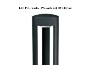 LED Pollerleuchte IP54 Anthrazit 6W LED ww
 