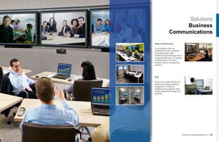 Solutions
Business
Communications
Vizocom Corporate Brochure | 23
VoIP
Vizocom provides end-to-end
power and cooling solutions
designed for maximum
reliability and quality for data
center operations through our
partners.
Video Conferencing
In combination with our
professional VSAT solutions,
we design sleek video
conferencing technology and is
complemented with our internet
connectivity as a turn-key
solution built on professional
systems.
 