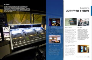 Solutions
Audio Video Systems
IPTV and SMATV
Vizocom designs and provides
Satellite Multi-Access TV
(SMATV) services from small
systems to large solutions with
tens of distributed channels
for hundreds of users. We also
provides turn-key solutions
for Satellite IPTV as a low
cost alternative to SMATV by
using our client’s LAN network
to distribute TV Channels,
eliminating the need for a
separate cabling required for an
analog SMATV solution.
PA & PAGA
VIZOCOM is a Bosch Gold
Partner and has designed
and implemented PA (Public
Announcement) and PAGA
(Public Alert and General
Alarm) systems for Oil and Gas
sector, government agencies
and private companies using
leading manufacturers including
but not limited to Bosch, TOA,
and Federal Signal.
Vizocom Corporate Brochure | 27
Digital Signage & Display
Solutions
We provide digital signage
solutions from prominent
brands with highly scalable,
centrally managed digital
signage display systems for
enterprises covering a wide
variety of industries and
purposes.
Home Cinema Solutions
We provide the best in class
Home Cinema solutions
including the 3D cinema, silver
screens, Projectors surround
sound amplifiers and more.
Control and Digital Media
System
We offer Digital Media
System solutions dedicated to
enterprise markets as a single-
platform solution. Our Digital
Media System solutions are
ideal for Auditoriums, Board
Rooms, and Meeting Rooms.
AV Solutions
We offer a variety of innovative and state-of-the-art audio visual
solutions to our customers in the Middle East, allowing them to
deliver impactful and relevant messages to their audience. Vizocom’s
Collaborative Work Environment Solution has been recognized as one
of the most advanced information sharing and communication tools in
the Oil & Gas Industry.
 