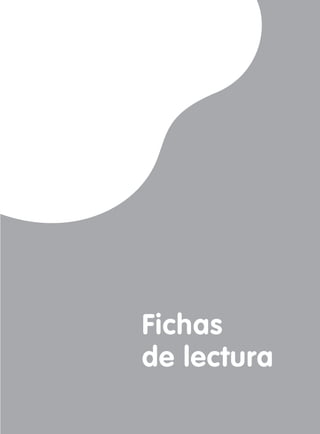 Fichas
de lectura
227245 _ 0001-0112.indd 3

09/12/10 10:58

 