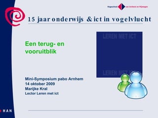 [object Object],[object Object],[object Object],[object Object],[object Object],[object Object],15 jaar onderwijs & ict in vogelvlucht                                                      