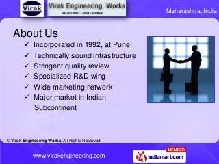 Maharashtra, India

About Us







Incorporated in 1992, at Pune
Technically sound infrastructure
Stringent quality...