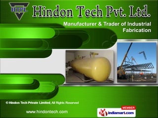 Manufacturer & Trader of Industrial
                       Fabrication
 