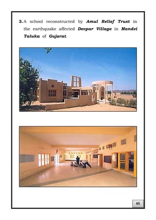 3.A school reconstructed by Amul Relief Trust in
the earthquake affected Devpar Village in Mandvi
Taluka of Gujarat.
65
 