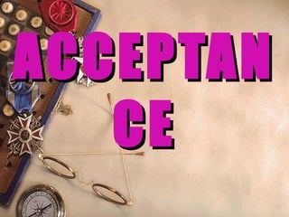 ACCEPTANACCEPTAN
CECE
 