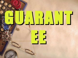 GUARANTGUARANT
EEEE
 