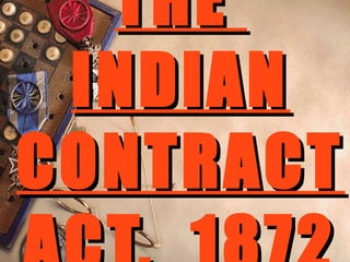 THETHE
INDIANINDIAN
CONTRACTCONTRACT
 