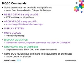 Mqsc Model Command IBM MQ - Comparing Distributed and z/OS platforms | PDF