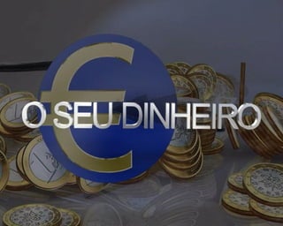 O Seu Dinheiro