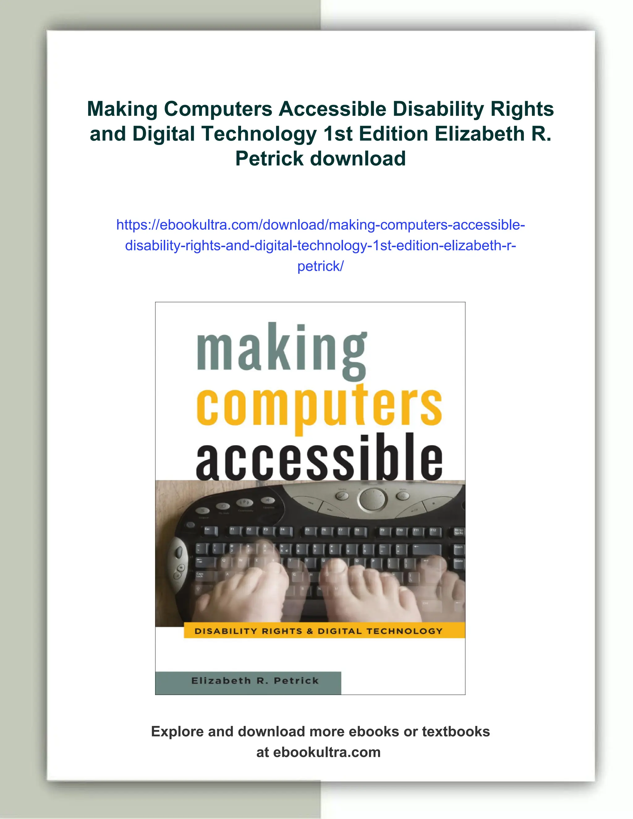 Making Computers Accessible Disability Rights
and Digital Technology 1st Edition Elizabeth R.
Petrick download
https://ebookultra.com/download/making-computers-accessible-
disability-rights-and-digital-technology-1st-edition-elizabeth-r-
petrick/
Explore and download more ebooks or textbooks
at ebookultra.com
 