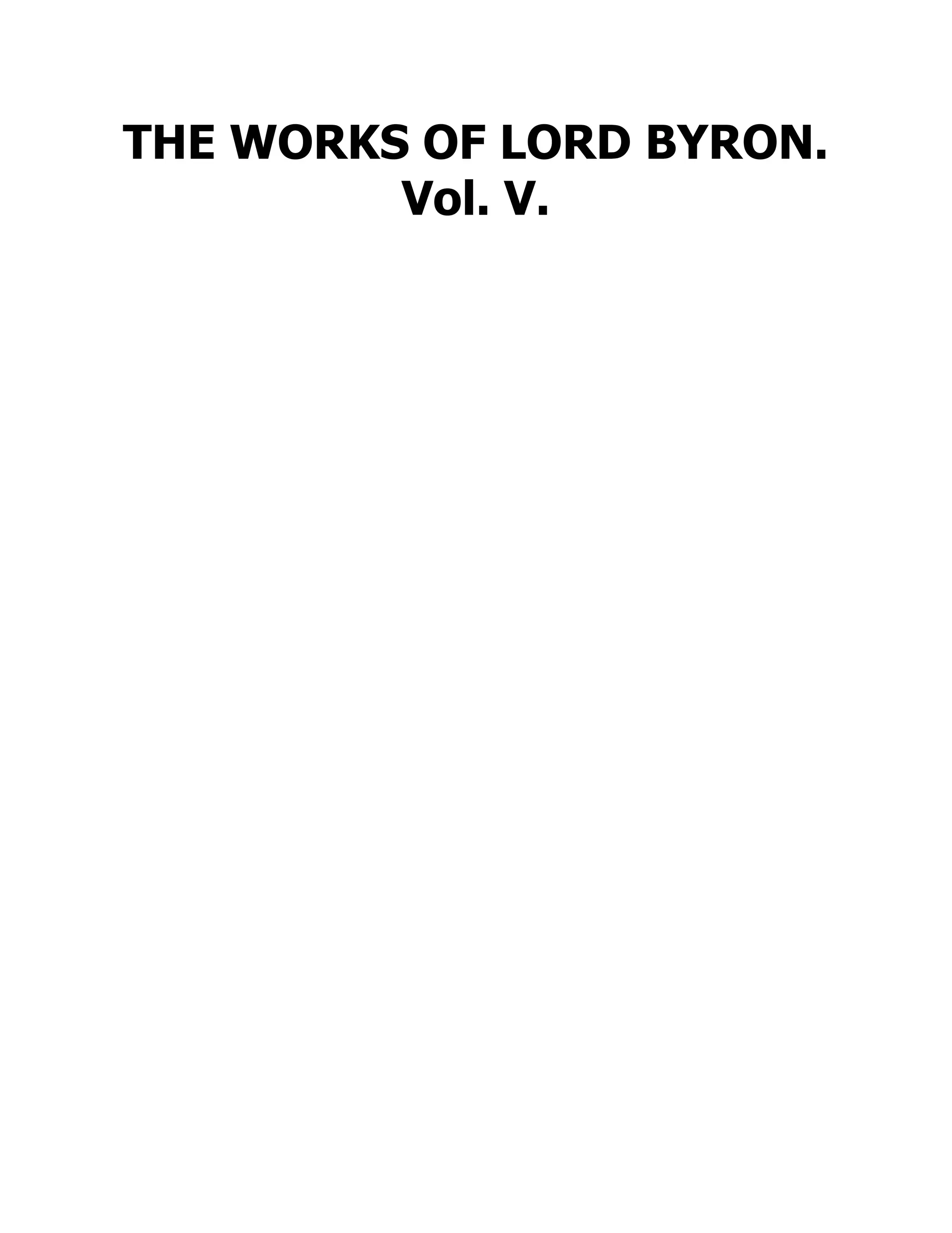THE WORKS OF LORD BYRON.
Vol. V.
 