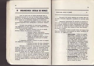 20
ItI ORGATUIZABEAIOCUIUIDEMUilCA
Iocul de
'nnrnc[
egto un opalln ilotcmlnrt undc sc .
ilecfBgoerf, plooaaolo de lucnr gi. in oailnrl.. clnlle luonrrtr
nrncltortl, sc dopozl.tcerE uatertalele firncfloarell utllrJc-
le ds tenauit gL oe tfcctutrzE trsngportul dt rntcrtalc.
Peatrs organizaraa ratloaalt r loculul .dc luanr cstt
neccsar{ ts!-gulrrrs brnel ilerfBgur{rt a prroceaulul tcbaolo-.
glo,
fu aorlt Esop unr-td,flle dc eoaitnrogl latgorrcce
frge tcbnolo8lcc de lucnr (st-uilrn cu scrc ozcrpllflcatlve
prerenia*c fa g:sezeata luopre).
lnahtc de facc9er!66 luonrlul le u! loc ds nrnoll
ratctnrl. tnbul.e eI pnlucrsze ou nr.ucltor{.1r
' r
:TA::l
f1,sel,er tehaolggtoc;
nuncE ro aalgurf,
r eeotoalsl 'dc
lueru (fa plaa ortronta[) if .
- alvclurtr. il'a luonr (ta plen vc*loal).'.
tarlftlce nlvclulut de lucnr depladc dc proces'ul trb-
aologlo de crcoutle r luar{r{.l. letfer la erecutetlra tcncu'
1c11t' unel rttllrlldc oEriuluIl al,volul dc lucnr dcptadc dc
llnf,ltlnearpl,nd la carc poate luers un nracltor f&d..;r aib[
aevol,c dc aohcl[. Irt sua laocpc alt nlvel do luenr.
scotoanlc dc lucnr slnt sarrctar{,zatc pran rolurcle
de lucrsrr cc ai,nt dc crccutat. Tolurele,trbulo s[ flc qga-
lel geatnr oa tisccrea.uu.ocltortlor de ra ua scctor la rttul'
a[ aaigurc ln petraurtl e lqelrG'airc unlfonl a fonsllal ilr
lucnrl Ll vcderseap[strdril roclulaginunrn dc iuncltor'|, la
el
OM^rIZ^RNA IOCULUI DB IUTAi
lnocrcr la un ecctor
olr {up[ tcrnlaarea couplcotE
rlor.
nrgcr.lor rnr sc portc faor da-.
I luor{n'llor la eootonrl [afc-
hp[rtlna coastnrctlGl fn sectoan 91 nlvclur.l, dc
luo ru cste dctenllatB ilc carectcrdstlotlc cl coaetnrstlrr
gl dr rrr{,lcg truriturur .do lucnrl. tafalegfldu.ac pr{,n r€Glrr
lr g'orlrrrnca dc ruspreror poate ?1 rcFrtlratl uacl tona-
Itt <tr lucnr l,n cadnrl uaul acLtrb dr lucnr (eeu uurtlplu
lr robLrb dc lucnr).
oryanlranaE roculul de uuncl trsbule a[ aelgurs dctr-
fllurrrir nltoaalr a aotlvltstllor fl oadnrl, lucr{r1lor dc'
lrooulolll pe urrltoarele tonsr
- EgIE_lp-lB9El - tlcbutr a[ eelgun
nracltordlor o priftc dt lucnr oo-
rodB b cednrl fmntulul dc luonrl
ou. srfiolcttl llbertetr la rlgclr{
gl u! cflp vlzrrrl corr,raprlzlt.or
pcntnr unlrirea crasufldl pr€Grfirr
hrt trbaologlo 91 a aelltltll tuor{e
r.Ll. Zoia do lucnr so otBrnllcarl
rrapcotltdu-ac nonrfa dt tcbntod r
stoud.tl1it anaoll apcolflec Drrooc-
. sulul tehnologtc nspcctlv (tstcutc[)l
-+gr-9gJg rr r3tciitor.,r,
e cculclor gl a dtapozltlvelor tlc-
buh a[ fls ludtolea aopleartlripn
.. s ac avlta atgolr:L lnuttlarclr duo
la oboccall gi plerlcrr dc tlrp;
- Eose gE_gtrcglgtle - De oarr gc facc
aprovlrlolarca loculul dc uunol cn
urtcrielc trcDulc a[ Du so llterscc-
tero cu Cluxul dc luonr,
10
r (tcaoulcll). 1.
0 o4gaalaarr oonorEtE a loculul ds
prln lnplrflrca oonstnrollcl fo:
 