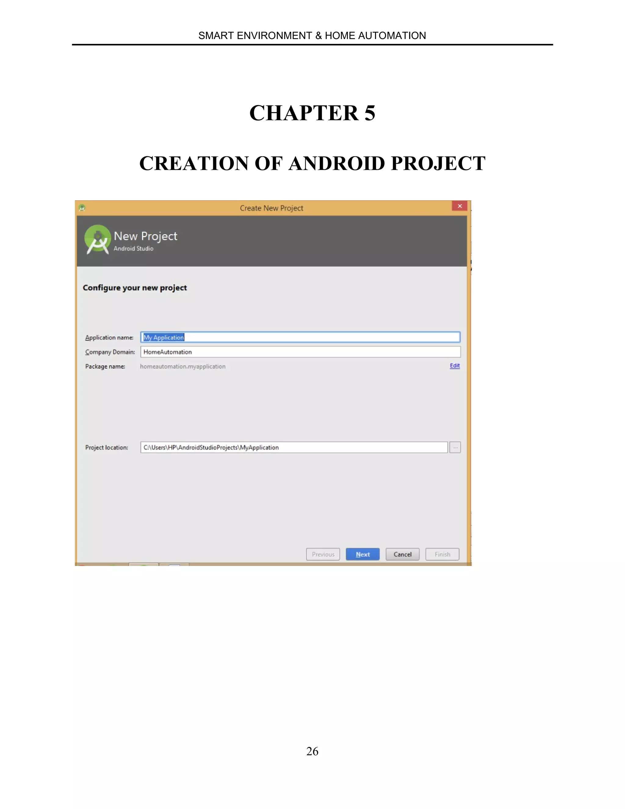 SMART ENVIRONMENT & HOME AUTOMATION
26
CHAPTER 5
CREATION OF ANDROID PROJECT
 