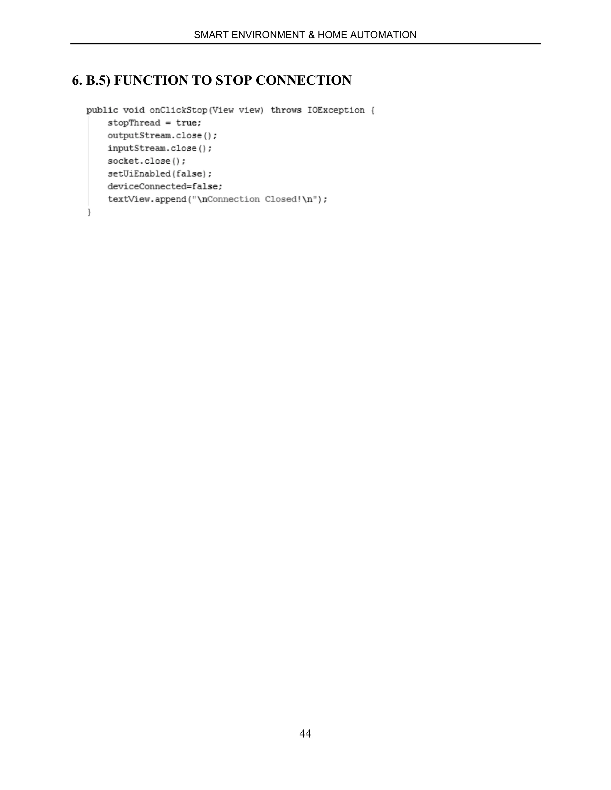 SMART ENVIRONMENT & HOME AUTOMATION
44
6. B.5) FUNCTION TO STOP CONNECTION
 