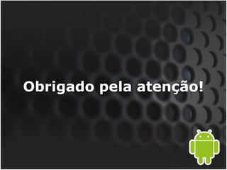 Obrigado pela atenção!
 