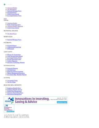American Banker
The Bond Buyer
National Mortgage News
PaymentsSource
Credit Union Journal
Leveraged Finance News
more
banking
American Banker
Bank Technology News
American Banker Magazine
Credit Union Journal
MUNICIPAL FINANCE
The Bond Buyer
MORTGAGES
National Mortgage News
PAYMENTS
PaymentsSource
Collections&Credit Risk
ISO&Agent
capital markets
Mergers & Acquisitions
Asset Securitization Report
Leveraged Finance News
Private Placement Letter
Traders Magazine
Securities Technology Monitor
investment advisory
Financial Planning
On Wall Street
Bank Investment Consultant
Money Management Executive
Investment Mgt. Mandate Pipeline
accounting
Accounting Today
Tax Pro Today
HEALTHCARE & BENEFITS
Employee Benefit News
Employee Benefit Adviser
Health Data Management
Insurance Networking News
Information Management
 