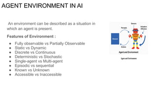 Artificial Intelligence in agent and Environment | PPTX
