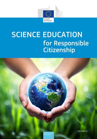 Research and
Innovation
SCIENCE EDUCATION
for Responsible
Citizenship
EUR 26893 EN
 