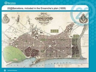 22@Barcelona, included in the Ensanche’s plan (1859) 