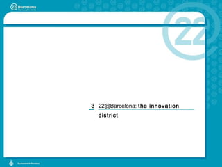 22@Barcelona:  the innovation district 3 