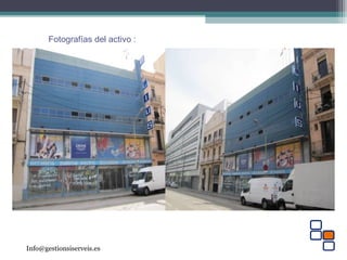 Info@gestionsiserveis.es
Fotografías del activo :
 