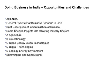 Doing Business in India – Opportunities and Challenges ,[object Object],[object Object],[object Object],[object Object],[object Object],[object Object],[object Object],[object Object],[object Object],[object Object]