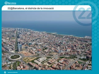 22@Barcelona, el districte de la innovació
 