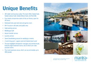 Jalan Pratama No. 95, Tanjung Benoa, Nusa Dua
Bali 80363 • Phone +62 361 775 216
Unique Benefits
•	 261 stylish and luxurious suites. The resort offers Sakala Suite,
Sakala Cabana Suite, Sakala Deluxe Suite, and Pool Villa
•	 Four levels compromise state-of-the-art fitness, open for
24 hours
•	 Dedicated kids pool, kids club and games room
•	 Wi-Fi access in all suites and public area
•	 Valet parking service
•	 Multilingual staff
•	 Airport transfer service
•	 Laundry service
•	 Seven breathtaking venues for weddings or events
•	 2 swimming pool - Lagoon pool and Sakala beach pool
•	 The Spa highlights therapeutic massages and oriental rituals.
Features eight treatment rooms, two of which are multi-
purpose rooms
•	 The most expansive venue, which can accommodate up to
400 people.
 
