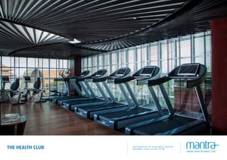 Jalan Pratama No. 95, Tanjung Benoa, Nusa Dua
Bali 80363 • Phone +62 361 775 216THE HEALTH CLUB
 